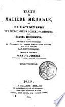 Traite de matiere medicale, ou De l'action pure des medicamens homoeopathiques