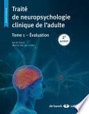 Traité de neuropsychologie clinique de l'adulte