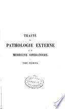 Traité de pathologie externe et de médecine opératoire