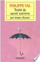 Traité de savoir survivre par temps obscurs