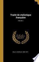 Traité de Stylistique Française;