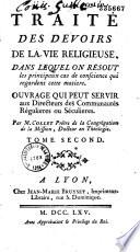 Traité des devoirs de la vie religieuse... Par M. Collet... [Déclaration royale sur les dots, 28 avril 1693 ; Ordonnance du cardinal de Noailles, 27 sept. 1697]