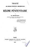 Traité des diverses institutions complémentaires du régime pénitentiaire