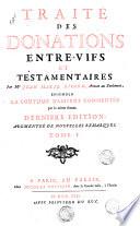Traité des donations entre-vifs et testamentaires, ensemble la Coutume d'Amiens commentée