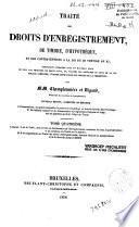 Traité des droits d'enregistrement, de timbre et d'hypothèques, et contraventions à la loi du 25 ventose an XI.