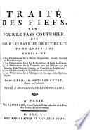 Traité des fiefs, tant pour le pays coutumier que pour les pays de droit écrit. 5 tom. [in 6].