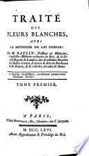 Traité des fleurs blanches : avec la méthode de les guerir. 2