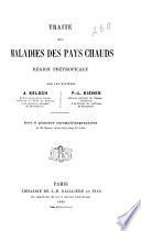 Traité des maladies des pays chauds
