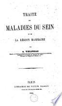 Traité des maladies du sein et de la région mammaire