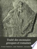 Traité des monnaies grecques et romaines