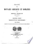Traité des monnaies grecques et romaines: ptie. Description historique: t. 1. Comprenant les monnaies grecques depuis les origines jusqu'aux guerres médiques. 1907