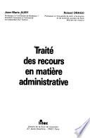 Traité des recours en matière administrative