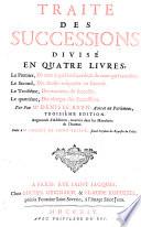 Traité des successions divisé en quatre livres par Feu Me Denis Le Brun... Troisiéme edition, augmentée d'additions trouvées dans les manuscrits de l'auteur