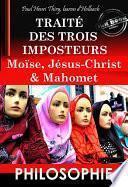 Traité des trois imposteurs : Moïse, Jésus-Christ & Mahomet. [Nouv. éd. entièrement revue et corrigée].