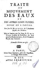 Traité du mouvement des eaux et des autres corps fluides, mis en lumiere par les soins de m. de La Hire