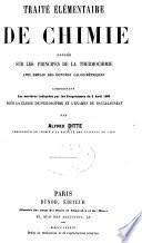 Traité élémentaire de chimie fondée sur les principes de la thermochimie avec emploi des données calorimétriques ...