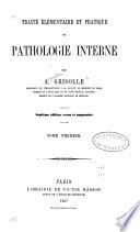 Traité élémentaire et pratique de pathologie interne