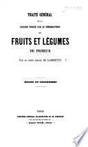 Traité général de la culture forcée par le thermosyphon des fruits et légumes de primeur, etc. 3 Livraisons