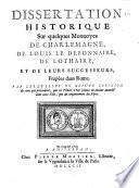 Traité historique des Monnoyes de France, avec leurs figures, depuis le commencement de la monarchie jusq'à present. Augmenté d'une Dissertation historique sur quelques Monnoyes de Charlemagne, de Loüis le Debonnaire, de Lothaire, & de leurs successeurs, frapées dans Rome. Par m. Le Blanc