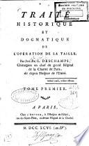 Traité historique et dogmatique de l'opération de la taille....