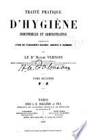 Traité pratique d'hygiène industrielle et administrative