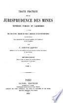 Traite pratique de la jurisprudence des mines, minieres, forges et carrieres