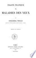 Traité pratique des maladies des yeux