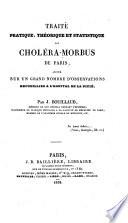 Traité pratique, théorique et statistique du choléra-morbus de Paris, appuyé sur un grand nombre d'observations recueillies à l'hôpital de la Pitié