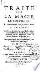 Traité sur la magie, le sortilège, les possessions, obsessions et maléfices, où l'on en démontre la vérité et la réalité