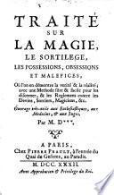 Traité sur la magie, le sortilége, les professions, obsessions et maléfices