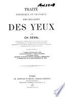 Traité théorique et pratique des maladies des yeux