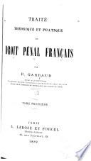 Traité théorique et pratique du droit pénal français