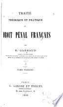 Traité théorique et pratique du droit pénal français