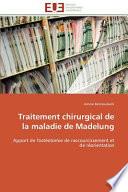 Traitement Chirurgical de la Maladie de Madelung