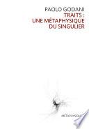Traits : une métaphysique du singulier
