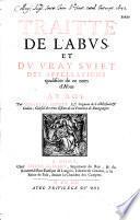 Traitté de l'abus et du vray sujet des appellations qualifiées de ce nom d'abus,... par Charles Fevret,..