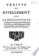 Traitté du nivellement avec description de quelques niveaux nouvellement inventez par M. Mariotte