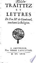 Traittez et lettres de feu Mr de Gombaud, touchant la religion
