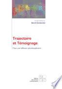 Trajectoire et Témoignage