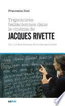 Trajectoires balzaciennes dans le cinéma de Jacques Rivette