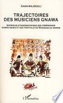 Trajectoires des musiciens Gnawa