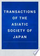 Transactions of the Asiatic Society of Japan