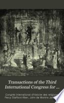 Transactions of the Third International Congress for the History of Religions: Religions of the lower culture. Section II. Religions of China and Japan. Section III. Religions of the Egyptians. Section IV. Religions of the Semites