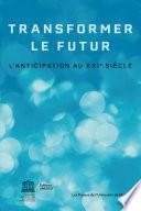Transformer le futur