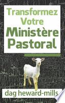 Transformez Votre Ministére Pastoral