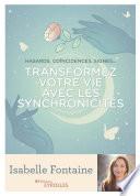 Transformez votre vie avec les synchronicités