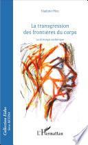 Transgressions des frontières du corps