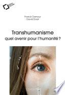 Transhumanisme : quel avenir pour l'humanité ?