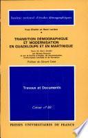 Transition Demographique Et Modernisation en Guadeloupe Et en Martinique