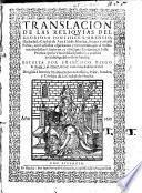 Translacion de las reliquias del glorioso Pontifice S. Orencio; hecha de la ciudad de Aux à la de Huesca ... con las fiestas ... que al recibimiento dellas se hizieron, etc